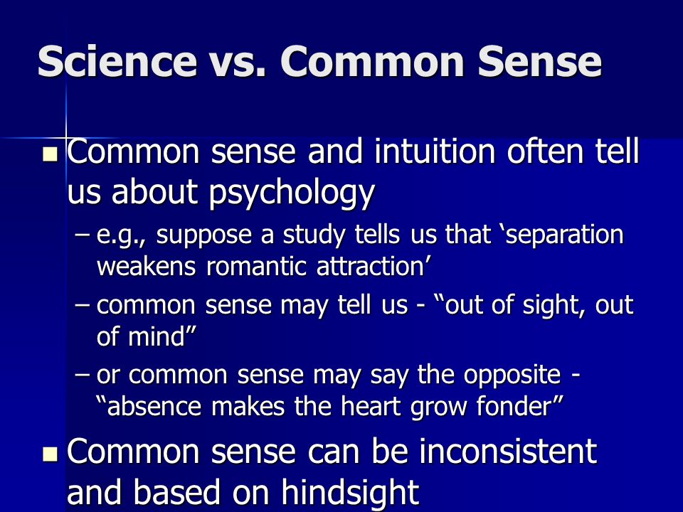 Science Vs. Common Sense